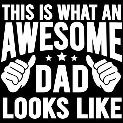 FD23 This is What an Awesome Dad Looks Like Thumbnail